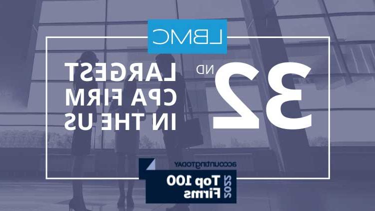 Accounting Today - 32nd largest CPA firm in the U.S.